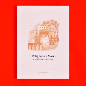 ENGLISH GUIDE / Polignano a Mare – A small illustrated guide